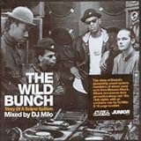 【輸入盤】Ｔｈｅ　Ｗｉｌｄ　Ｂｕｎｃｈ　－　Ｔｈｅ　Ｓｔｏｒｙ　Ｏｆ　Ａ　Ｓｏｕｎｄ　Ｓｙｓｔｅｍ　Ｍｉｘｅｄ　Ｂｙ　ＤＪ　Ｍｉｌｏ