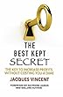 The Best Kept Secret: The Key To Increase Profits Without Costing You a Dime (English Edition)