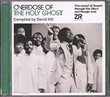 Overdose of the Holy Ghost Compiled By David Hill