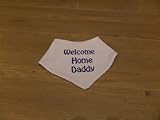 Personalised Embroidered bandana dribble Bib 'welcome home daddy' great for our forces away (bibs, b