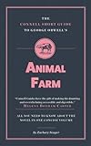 The Connell Guide to George Orwell's Animal Farm