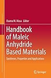 Handbook of Maleic Anhydride Based Materials: Syntheses, Properties and Applications