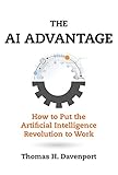 The AI Advantage: How to Put the Artificial Intelligence Revolution to Work (Management on the Cutting Edge)