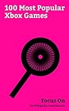 Focus On: 100 Most Popular Xbox Games: Grand Theft Auto: San Andreas, Grand Theft Auto: Vice City, Star Wars: Knights of the Old Republic, Doom (1993 video ... Solid 2: Sons of Libe... (English Edition)