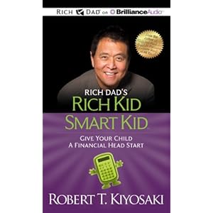 Rich Dad's Rich Kid Smart Kid: Give Your Child a Financial Head Start