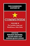 The Cambridge History of Communism: Volume 2, The Socialist Camp and World Power 1941–1960s