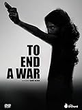 To End A War [DVD]