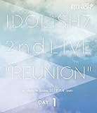 アイドリッシュセブン 2nd LIVE「REUNION」Blu-ray　DAY 1
