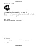 A Procedure for Modeling Structural Component/Attachment Failure Using Transient Finite Element Analysis