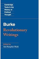 Revolutionary Writings: Reflections on the Revolution in France and the First Letter on a Regicide Peace (Cambridge Texts in the History of Political Thought) by Edmund Burke(2014-03-17) 文庫