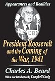 President Roosevelt and the Coming of the War, 1941