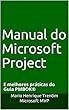 Manual do Microsoft Project: E melhores práticas do Guia PMBOK® (Portuguese Edition)