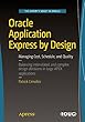 Oracle Application Express by Design: Managing Cost, Schedule, and Quality