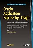Oracle Application Express by Design: Managing Cost, Schedule, and Quality