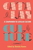 A Companion to Catalan Culture (Tamesis Series A Monografías)