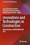 Innovations and Technologies in Construction: Selected Papers of BUILDINTECH BIT 2021 (Lecture Notes in Civil Engineering)