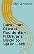 Cars That Attract Accidents - A Driver's Guide to Safer Cars (English Edition)
