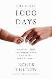 Los primeros 1000 dias: Un momento crucial para las madres y los ninos, y el mundo (Spanish Edition)