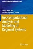 GeoComputational Analysis and Modeling of Regional Systems (Advances in Geographic Information Science)