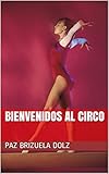 Bienvenidos al Circo (Agnese nº 1) (Spanish Edition)