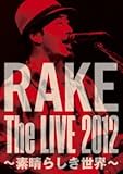 Rake The LIVE 2012 �`�f���炵�����E�`