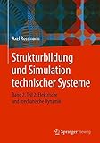 Strukturbildung und Simulation technischer Systeme: Band 2, Teil 2: Elektrische und mechanische Dynamik