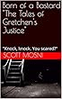 Born of a Bastard "The Tales of Gretchen's Justice": "Knock, knock. You scared?" (English Edition)
