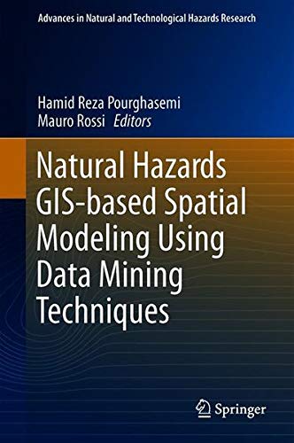 Natural Hazards GIS-Based Spatial Modeling Using Data Mining Techniques (Advances in Natural and Technological Hazards Research)の表紙