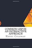 Common Lisp in an Interactive Approach