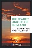 The Trades' Unions of England