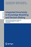 Integrated Uncertainty in Knowledge Modelling and Decision Making: 6th International Symposium, IUKM 2018, Hanoi, Vietnam, March 15-17, 2018, Proceedings (Lecture Notes in Computer Science)