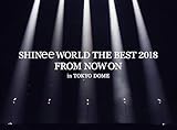SHINee WORLD THE BEST 2018 �`FROM NOW ON�` in TOKYO DOME(���񐶎Y�����)