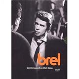 Jacques Brel : Brel. Comme quand on était beau ...