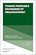 Toward Permeable Boundaries of Organizations? (Research in the Sociology of Organizations)