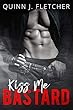 Kiss Me Bastard (German Edition)