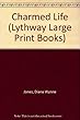 Charmed Life (Lythway Large Print Books)