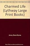Charmed Life (Lythway Large Print Books)