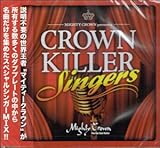 MIGHTY CROWN presents CROWN KILLER SINGERS