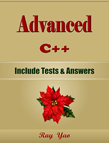 Advanced C++: For Beginners, Learn Coding Fast! C Plus Plus Programming Language Crash Course, Reference Quick Start Tutorial Book with Hands-On Projects, ... Ultimate Beginner's Guide! (English Edition)の表紙