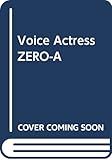 Voice Actress ZERO-A