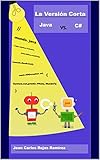 La Versión Corta: Java vs. C# (Spanish Edition)