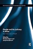 Gender and the Judiciary in Africa: From Obscurity to Parity? (Routledge Research in Gender and Politics)