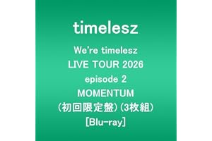 We're timelesz LIVE TOUR 2026 episode 2 MOMENTUM (初回限定盤)(3枚組) [Blu-ray]