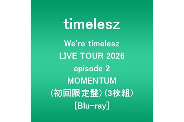 We're timelesz LIVE TOUR 2026 episode 2 MOMENTUM (初回限定盤)(3枚組) [Blu-ray]