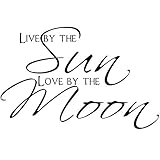 Live by The Sun Love by The Moon Bedroom Quote Decors Wall Saying Decals Quote for Home Wall Sticker