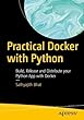 Practical Docker with Python: Build, Release and Distribute your Python App with Docker