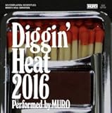 Diggin’ Heat 2016 Performed by MURO　 「限定ＣＤ　2016」