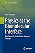 Physics at the Biomolecular Interface: Fundamentals for Molecular Targeted Therapy (Soft and Biological Matter)