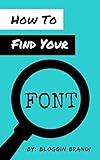 Building A Brand: Font Design - HOW TO FIND A FONT THAT FITS (BLABOSS Book 3) (English Edition)