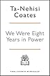 We Were Eight Years in Power: An American Tragedy